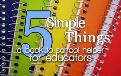 5 Simple Things for Educators